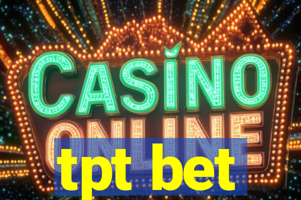 tpt bet